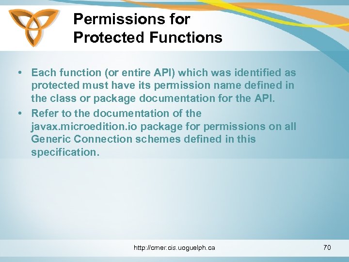 Permissions for Protected Functions • Each function (or entire API) which was identified as