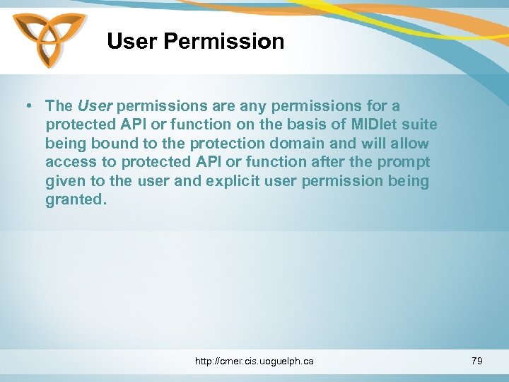 User Permission • The User permissions are any permissions for a protected API or