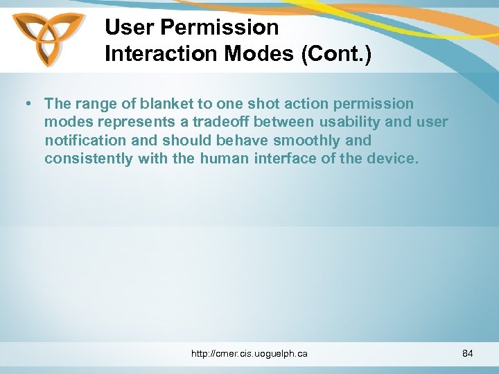 User Permission Interaction Modes (Cont. ) • The range of blanket to one shot