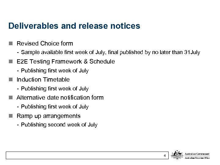 Deliverables and release notices Revised Choice form - Sample available first week of July,