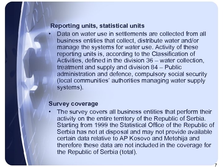  Reporting units, statistical units • Data on water use in settlements are collected