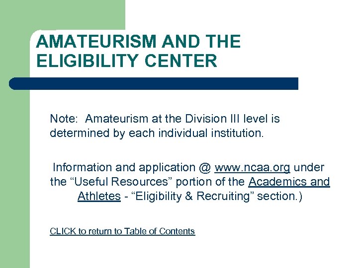 AMATEURISM AND THE ELIGIBILITY CENTER Note: Amateurism at the Division III level is determined