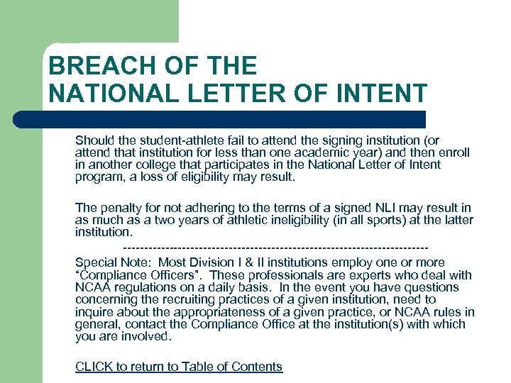 BREACH OF THE NATIONAL LETTER OF INTENT Should the student-athlete fail to attend the