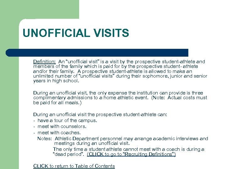 UNOFFICIAL VISITS Definition: An “unofficial visit” is a visit by the prospective student-athlete and