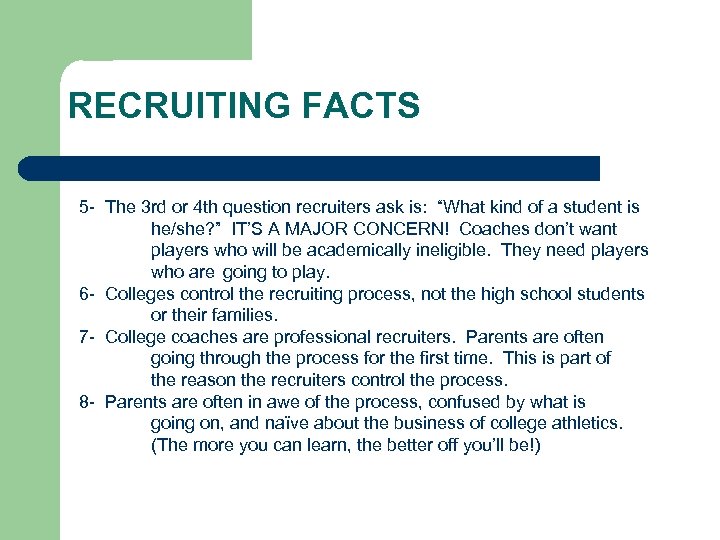 RECRUITING FACTS 5 - The 3 rd or 4 th question recruiters ask is: