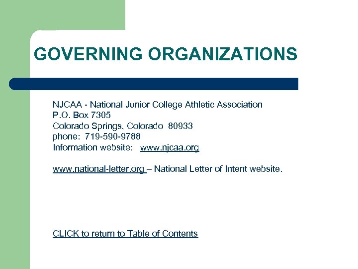 GOVERNING ORGANIZATIONS • NJCAA - National Junior College Athletic Association P. O. Box 7305