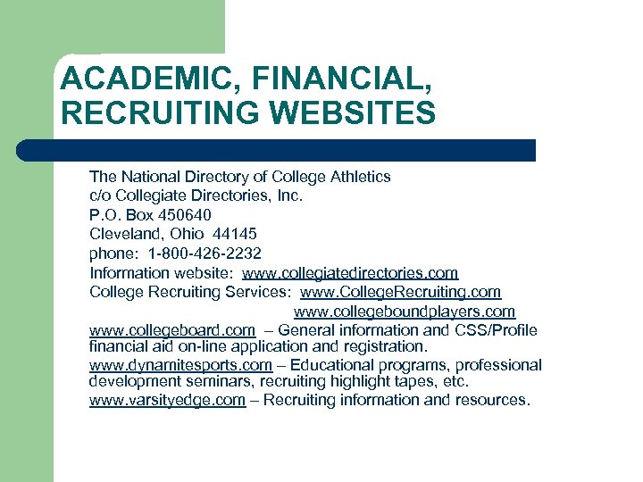 ACADEMIC, FINANCIAL, RECRUITING WEBSITES • • • The National Directory of College Athletics c/o