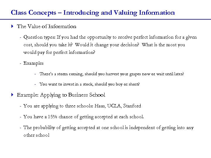 Class Concepts – Introducing and Valuing Information 4 The Value of Information - Question