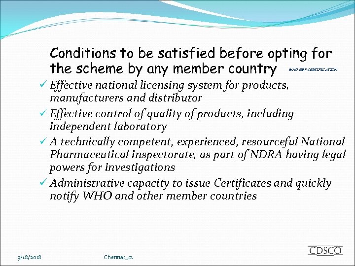 Conditions to be satisfied before opting for the scheme by any member country WHO