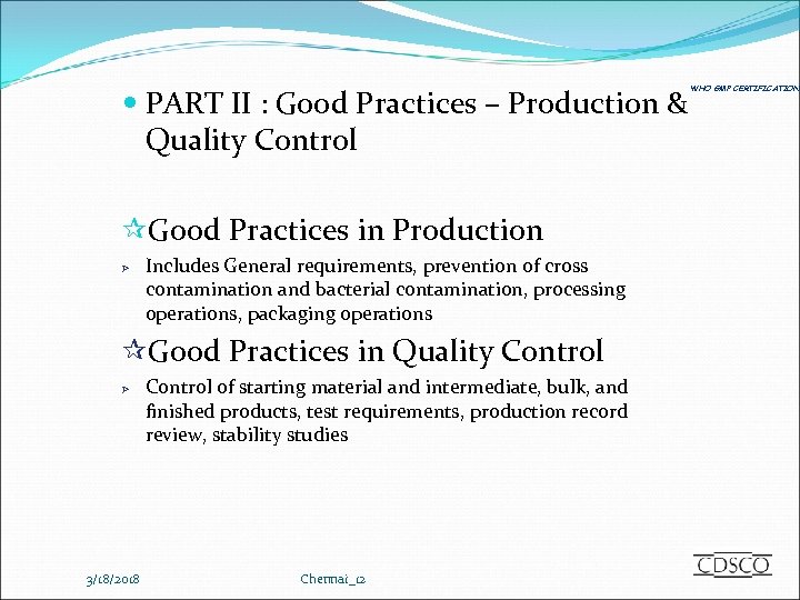  PART II : Good Practices – Production & Quality Control ¶Good Practices in