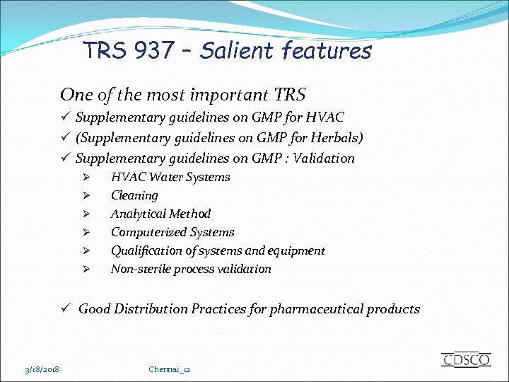 TRS 937 – Salient features One of the most important TRS ü Supplementary guidelines