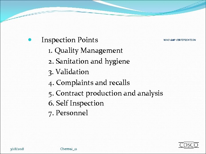  3/18/2018 Inspection Points 1. Quality Management 2. Sanitation and hygiene 3. Validation 4.