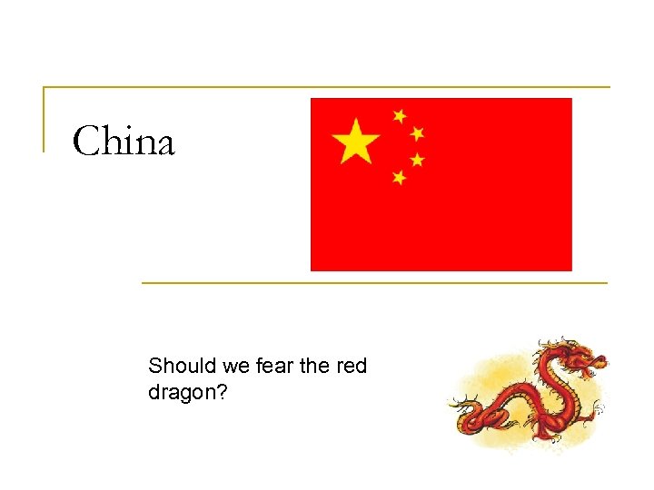 China Should we fear the red dragon? 