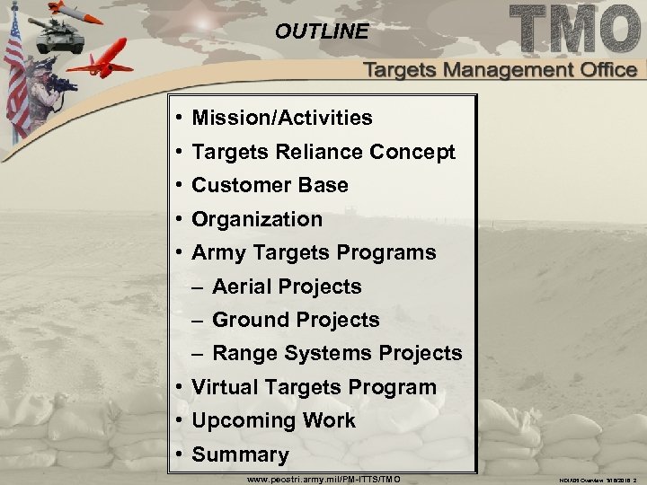 OUTLINE • Mission/Activities • Targets Reliance Concept • Customer Base • Organization • Army