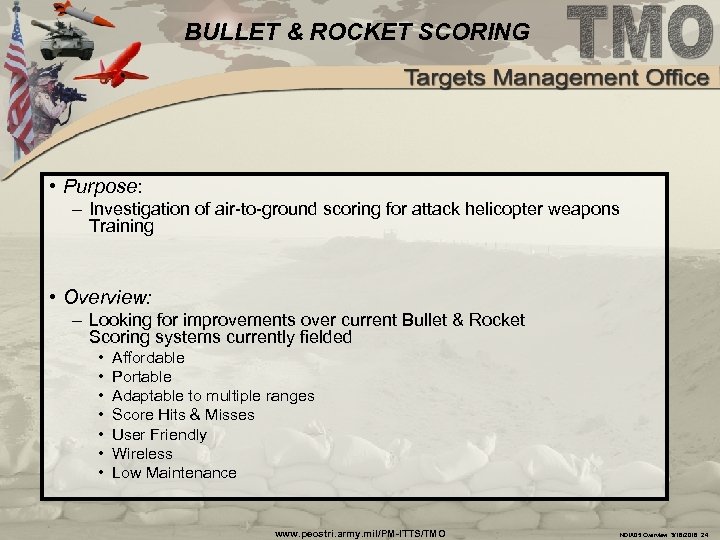 BULLET & ROCKET SCORING • Purpose: – Investigation of air-to-ground scoring for attack helicopter