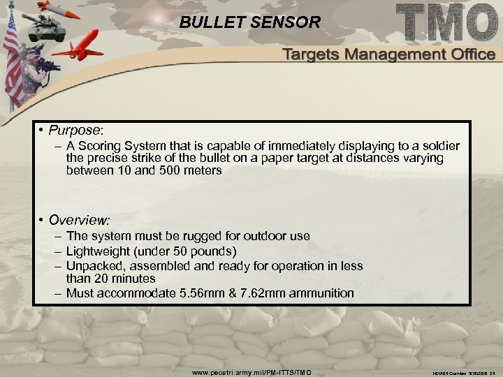 BULLET SENSOR • Purpose: – A Scoring System that is capable of immediately displaying