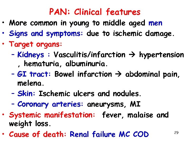 PAN: Clinical features • More common in young to middle aged men • Signs