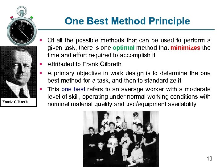 One Best Method Principle § Of all the possible methods that can be used