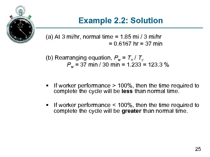 Example 2. 2: Solution (a) At 3 mi/hr, normal time = 1. 85 mi