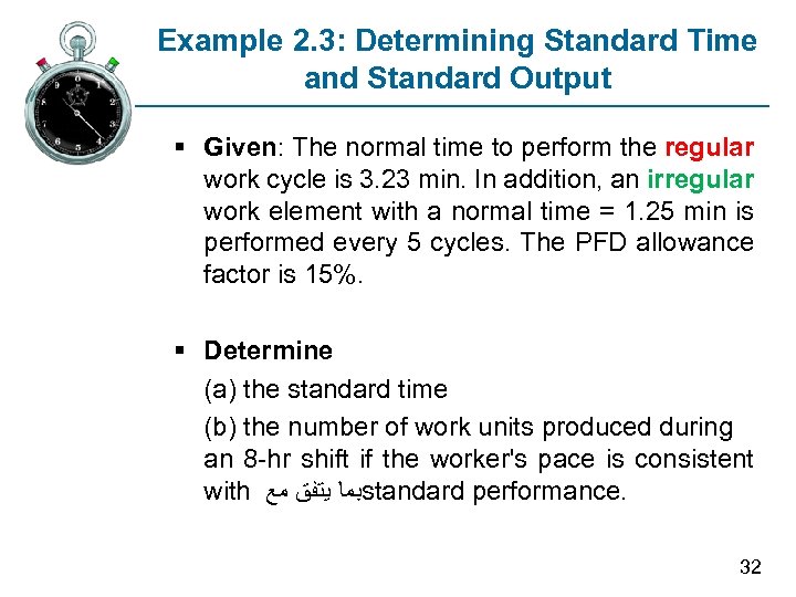 Example 2. 3: Determining Standard Time and Standard Output § Given: The normal time