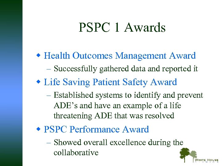 PSPC 1 Awards w Health Outcomes Management Award – Successfully gathered data and reported