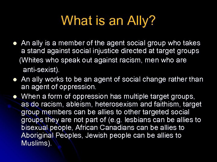 What is an Ally? An ally is a member of the agent social group