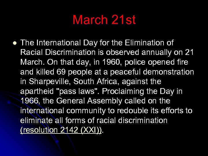 March 21 st l The International Day for the Elimination of Racial Discrimination is