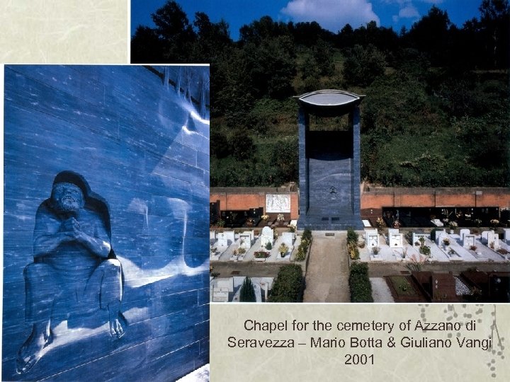 Chapel for the cemetery of Azzano di Seravezza – Mario Botta & Giuliano Vangi