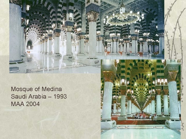 Mosque of Medina Saudi Arabia – 1993 MAA 2004 