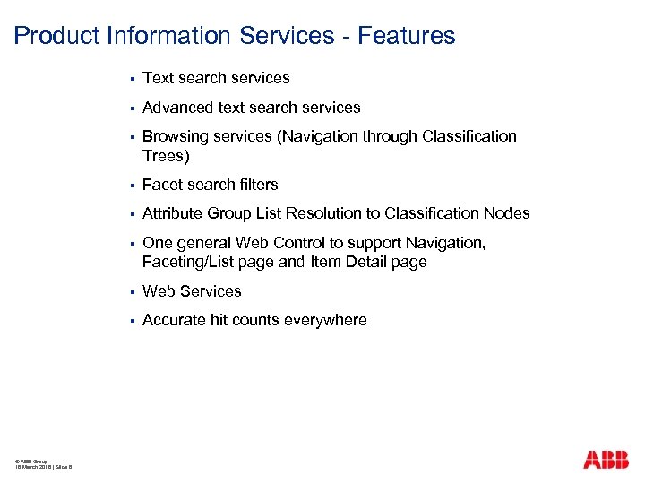 Product Information Services - Features § § Advanced text search services § Browsing services