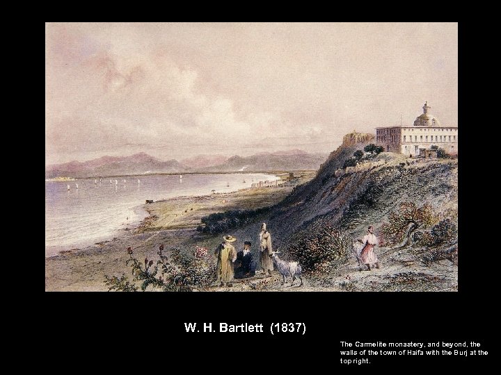 W. H. Bartlett (1837) The Carmelite monastery, and beyond, the walls of the town