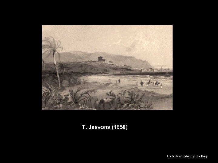 T. Jeavons (1850) Haifa dominated by the Burj. 