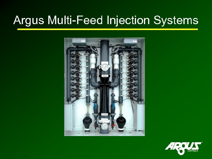 Argus Multi-Feed Injection Systems 