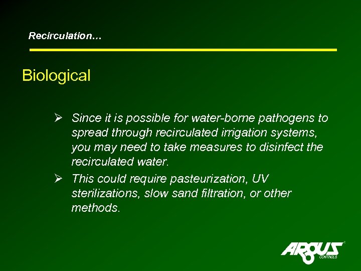 Recirculation… Biological Ø Since it is possible for water-borne pathogens to spread through recirculated