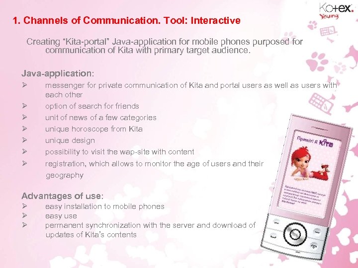 1. Channels of Communication. Tool: Interactive Creating “Kita-portal” Java-application for mobile phones purposed for