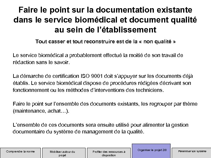 Faire le point sur la documentation existante dans le service biomédical et document qualité