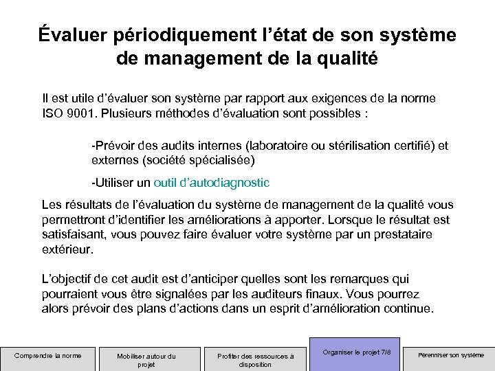 Évaluer périodiquement l’état de son système de management de la qualité Il est utile