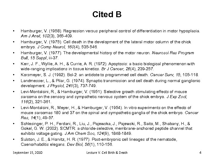 Cited B • • • Hamburger, V. (1958). Regression versus peripheral control of differentiation