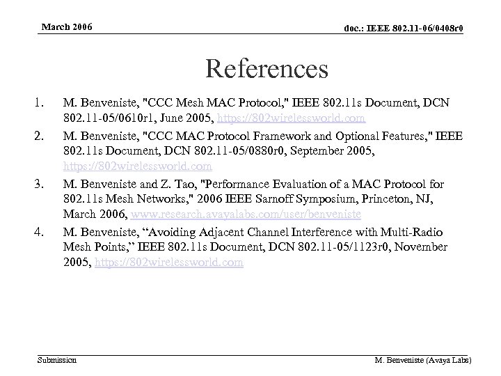 March 2006 doc. : IEEE 802. 11 -06/0408 r 0 References 1. 2. 3.