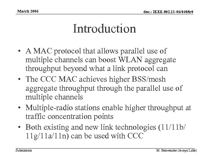 March 2006 doc. : IEEE 802. 11 -06/0408 r 0 Introduction • A MAC