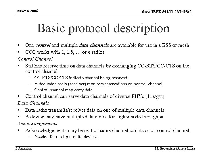 March 2006 doc. : IEEE 802. 11 -06/0408 r 0 Basic protocol description •