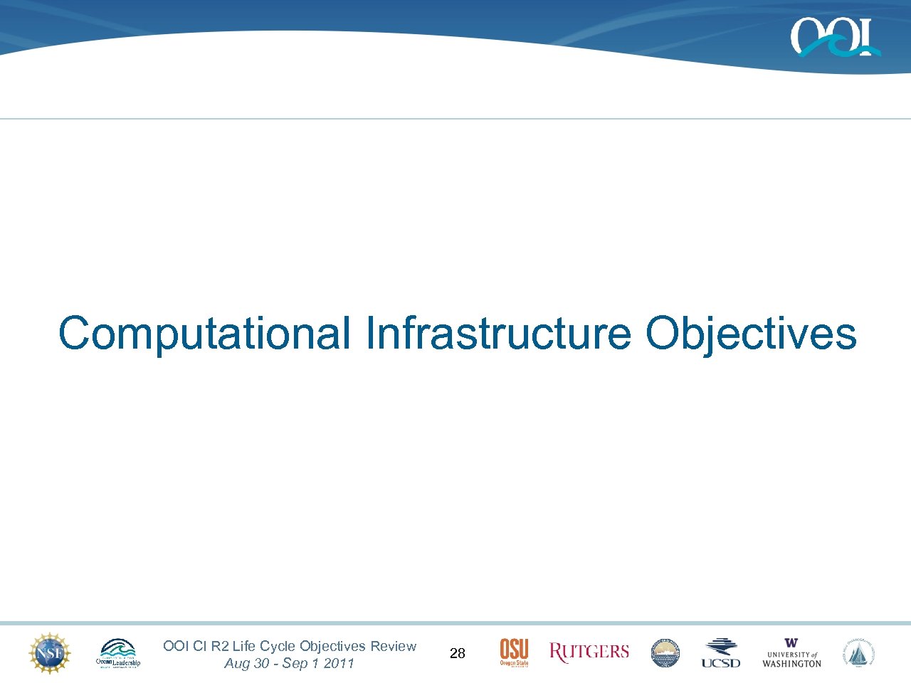 Computational Infrastructure Objectives OOI CI R 2 Life Cycle Objectives Review Aug 30 -