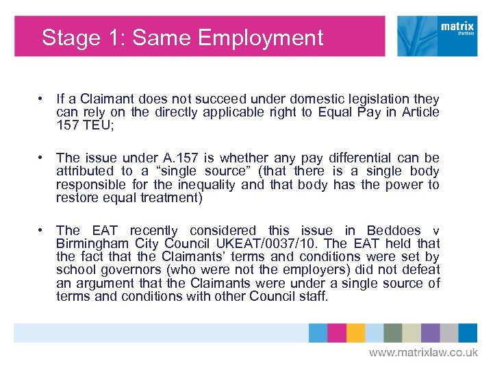 Stage 1: Same Employment • If a Claimant does not succeed under domestic legislation