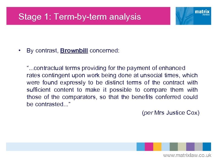 Stage 1: Term-by-term analysis • By contrast, Brownbill concerned: “. . . contractual terms