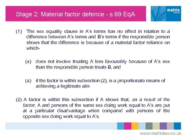 Stage 2: Material factor defence - s. 69 Eq. A (1) The sex equality