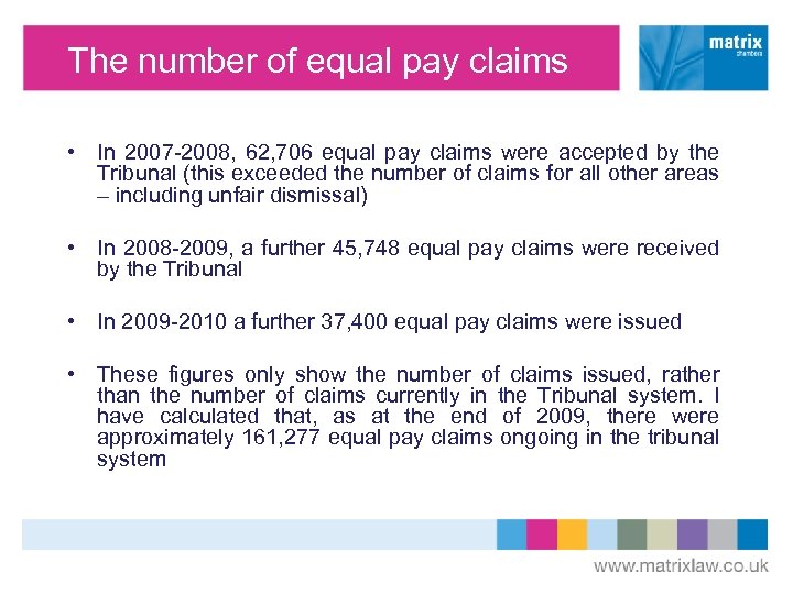 The number of equal pay claims • In 2007 -2008, 62, 706 equal pay