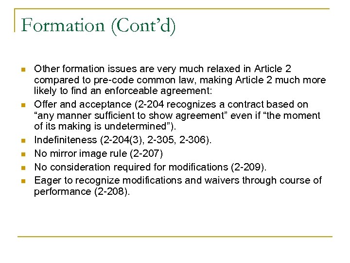 Formation (Cont’d) n n n Other formation issues are very much relaxed in Article