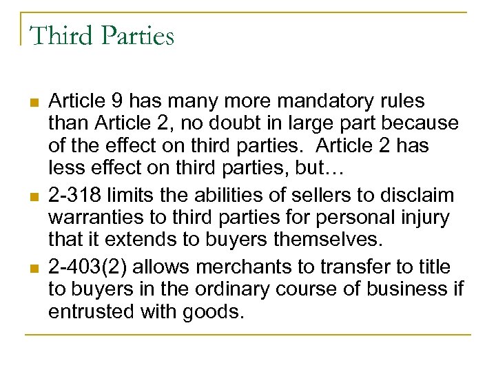 Third Parties n n n Article 9 has many more mandatory rules than Article