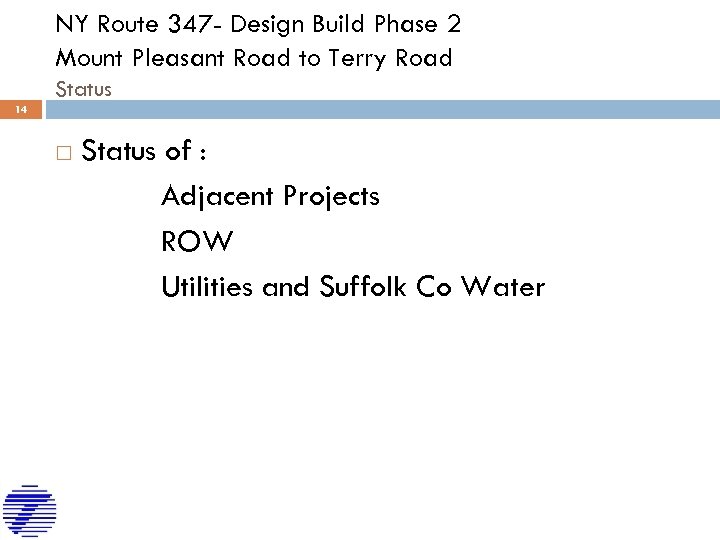 NY Route 347 - Design Build Phase 2 Mount Pleasant Road to Terry Road