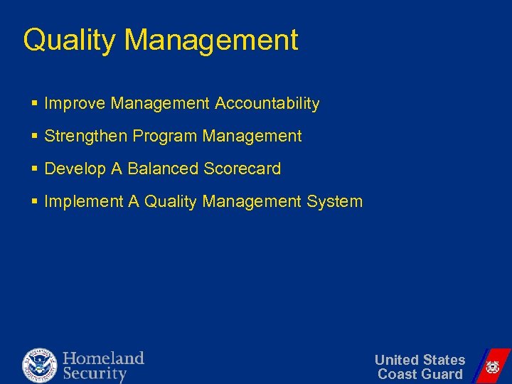 Quality Management § Improve Management Accountability § Strengthen Program Management § Develop A Balanced
